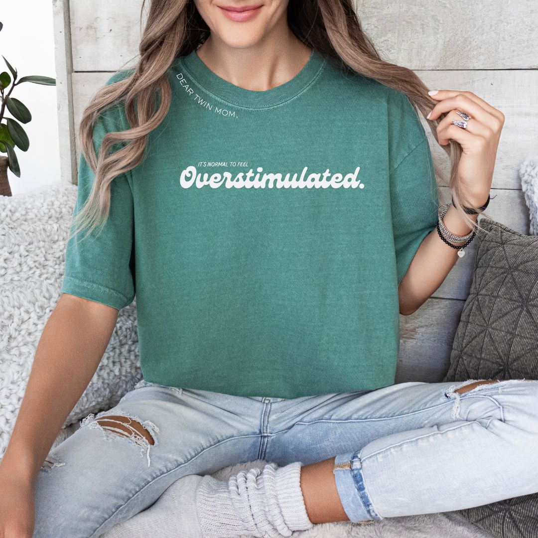 'Dear Twin Mom, It's Normal To Feel Overstimulated' Tee